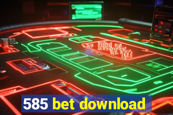 585 bet download